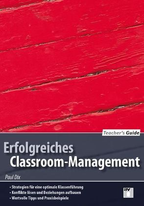 Teacher’s Guide / Erfolgreiches Classroom-Management von Dix,  Paul