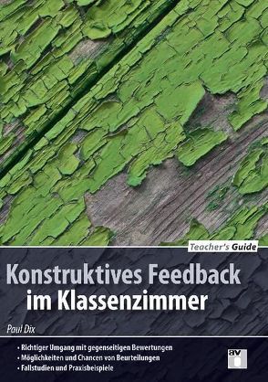 Teacher´s Guide / Konstruktives Feedback im Klassenzimmer von Dix,  Paul, Labonte,  Marion