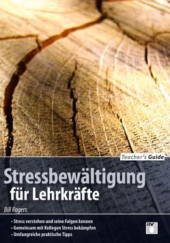 Teacher´s Guide / Stressbewältigung für Lehrkräfte von Rogers,  Bill, Schwarzig,  Yvonne