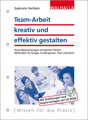 Team-Arbeit kreativ und effektiv gestalten von Hertlein,  Gabriele