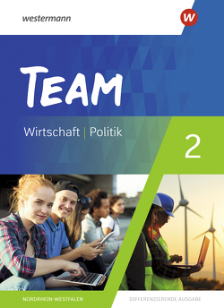 TEAM – Arbeitsbücher für Politik und Wirtschaft – Differenzierende Ausgabe Nordrhein-Westfalen – Ausgabe 2020 von Mattes,  Wolfgang