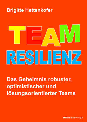 Team-Resilienz von Hettenkofer,  Brigitte