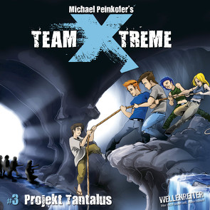 Team X-treme – Folge 3 von Peinkofer,  Michael, Schümann,  Jannik