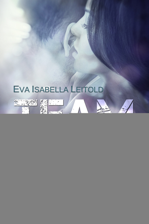 Team Zero – Heißkaltes Spiel von Leitold,  Eva Isabella