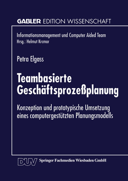 Teambasierte Geschäftsprozeßplanung von Elgass,  Petra