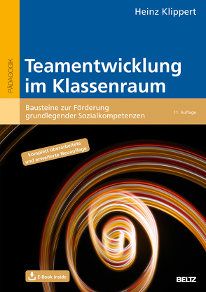 Teamentwicklung im Klassenraum von Klippert,  Heinz