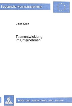 Teamentwicklung im Unternehmen von Koch,  Ulrich