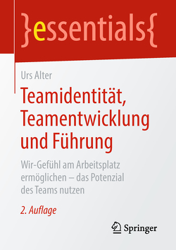 Teamidentität, Teamentwicklung und Führung von Alter,  Urs