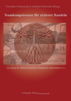 Teamkompetenzen für sicheres Handeln von Felsenreich,  Christian, Waleczek,  Helfried