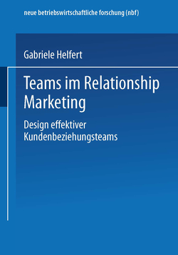 Teams im Relationship Marketing von Helfert,  Gabriele