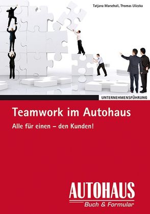 Teamwork im Autohaus von Marschall,  Tatjana, Uliczka,  Thomas