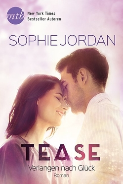 Tease – Verlangen nach Glück von Jordan,  Sophie, Schmitt,  Gisela