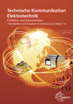 Technische Kommunikation Elektrotechnik von Beer,  Ulrich, Gebert,  Horst, Häberle,  Gregor, Jöckel,  Hans Walter, Käppel,  Thomas, Schwarz,  Jürgen, Stillig,  Javier