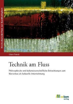 Technik am Fluss von Parodi,  Oliver