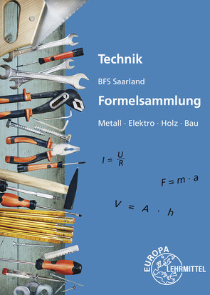 Technik BFS Saarland Formelsammlung von Kaufmann,  Peter