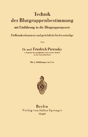 Technik der Blutgruppenbestimmung mit Einführung in die Blutgruppenpraxis von Pietrusky,  Friedrich