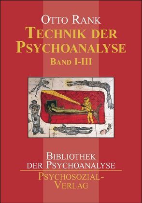 Technik der Psychoanalyse Band I–III von Rank,  Otto