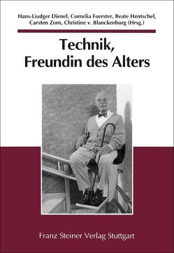 Technik, Freundin des Alters von Blanckenburg,  Christine von, Dienel,  Hans-Liudger, Foerster,  Cornelia, Hentschel,  Beate, Zorn,  Carsten