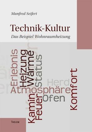 Technik-Kultur von Seifert,  Manfred