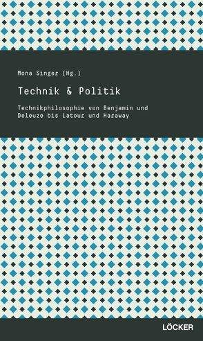 Technik & Politik von Singer,  Mona