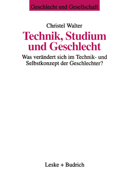 Technik, Studium und Geschlecht von Walter,  Christel