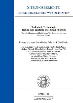 Technik & Technologie. techne cum episteme et commune bonum von Banse,  Gerhard, Fleischer,  Lutz-Günther, Hartmann,  Klaus, Jähne,  Armin, Meier,  Bernd