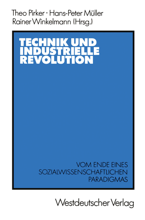 Technik und Industrielle Revolution von Pirker,  Theo