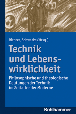 Technik und Lebenswirklichkeit von Richter,  Anne-Maren, Schwarke,  Christian