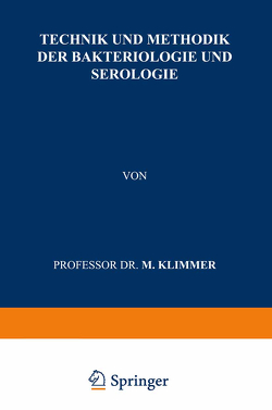 Technik und Methodik der Bakteriologie und Serologie von Klimmer,  M.