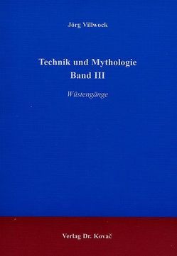 Technik und Mythologie / Technik und Mythologie von Villwock,  Jörg