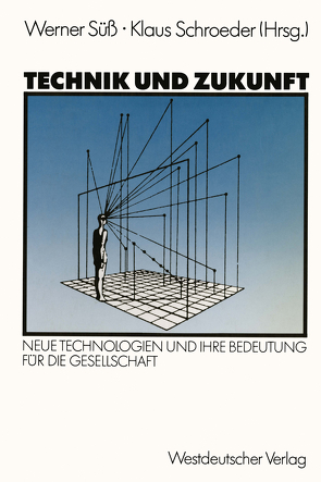 Technik und Zukunft von Süss,  Werner