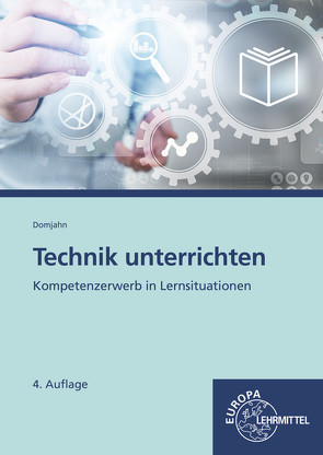 Technik unterrichten von Domjahn,  Jürgen