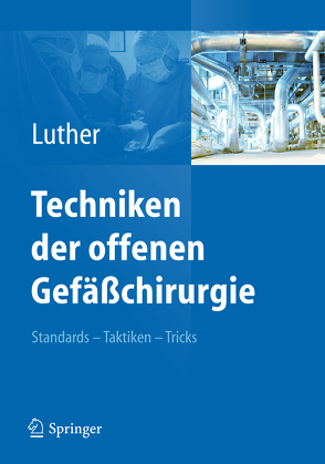 Techniken der offenen Gefäßchirurgie von Luther,  Bernd