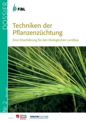 Techniken der Pflanzenzüchtung von Arncken,  Christine, Baier,  Christian, Drexler,  Dora, Hildermann,  Isabell, Messmer,  Monika, Schäfer,  Freia, Wilbois,  Klaus P