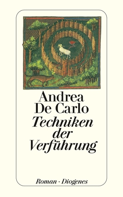 Techniken der Verführung von Carlo,  Andrea De, Heimbucher,  Renate