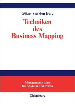 Techniken des Business Mapping von Berg,  Nanja van den, Götze,  Wolfgang