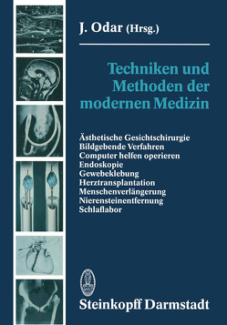 Techniken und Methoden der modernen Medizin von Odar,  J.