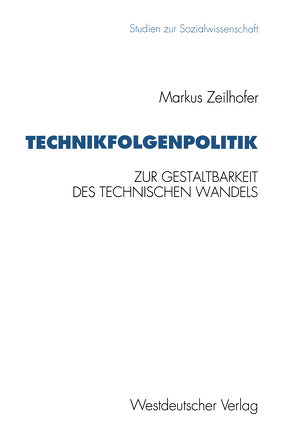 Technikfolgenpolitik von Zeilhofer,  Markus