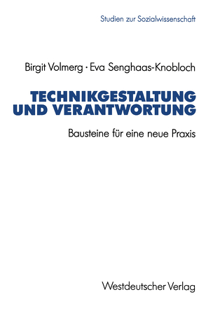 Technikgestaltung und Verantwortung von Senghaas-Knobloch,  Eva, Volmerg,  Birgit