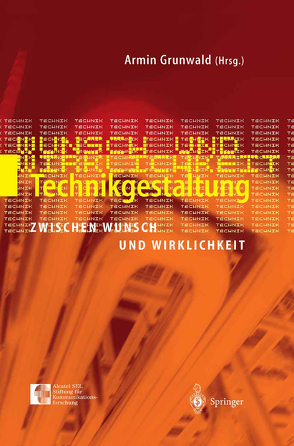 Technikgestaltung zwischen Wunsch und Wirklichkeit von Grunwald,  Armin