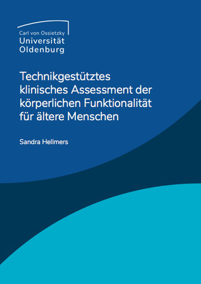 Technikgestütztes klinisches Assessment der körperlichen Funktionalität für ältere Menschen von Hellmers,  Sandra