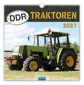 Technikkalender „DDR-Traktoren“ 2021 von Kunkel,  Ralf-Christian