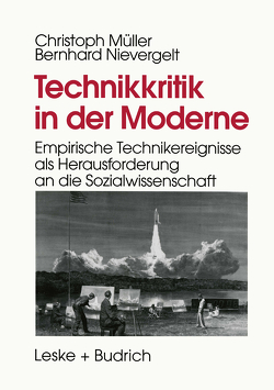 Technikkritik in der Moderne von Müller,  Christoph, Nievergelt,  Bernhard