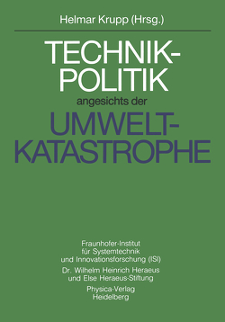 Technikpolitik angesichts der Umweltkatastrophe von Krupp,  Helmar