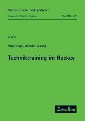 Techniktraining im Hockey von Nagel,  Volker, Wulkop,  Marianne