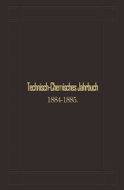 Technisch-Chemisches Jahrbuch 1884–1885 von Biedermann,  Rudolf