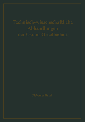 Technisch-wissenschaftliche Abhandlungen der Osram-Gesellschaft von Meyer,  W.