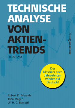 Technische Analyse von Aktientrends von Bassetti,  W.H.C., Edwards,  Robert D., Magee,  John