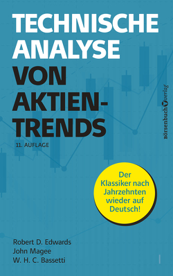 Technische Analyse von Aktientrends von Bassetti,  W.H.C., Edwards,  Robert D., Magee,  John