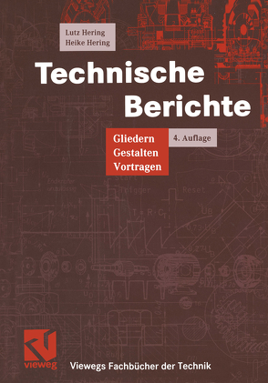 Technische Berichte von Hering,  Heike, Hering,  Lutz, Heyne,  Klaus-Geert